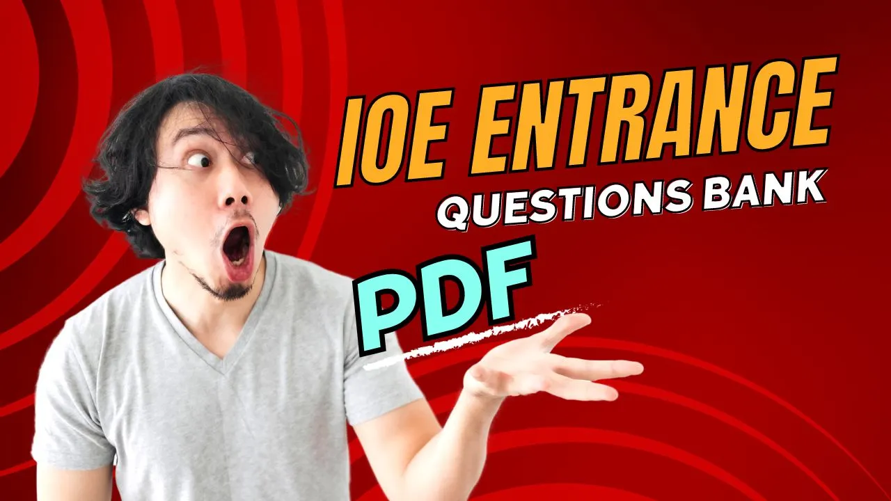 IOE Entrance Questions Bank PDF [Latest Updated]